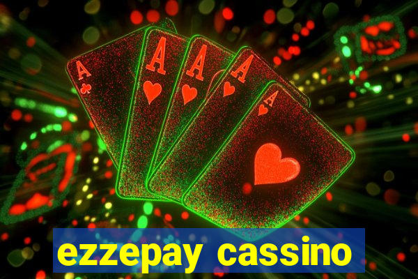 ezzepay cassino