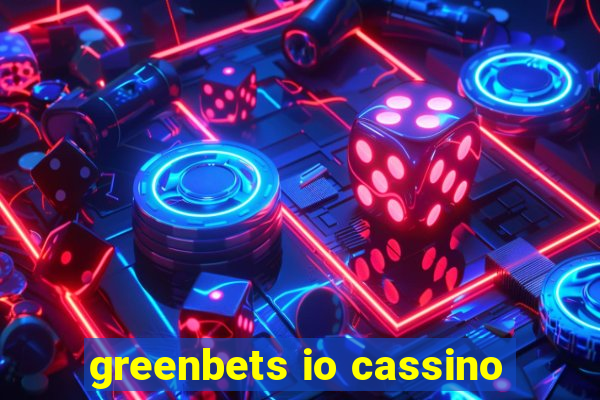 greenbets io cassino
