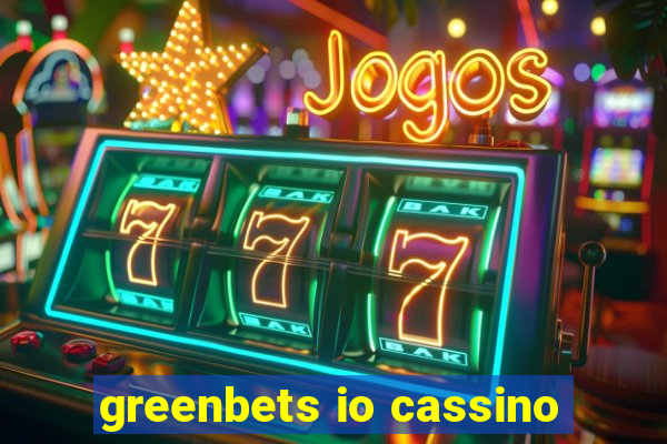 greenbets io cassino