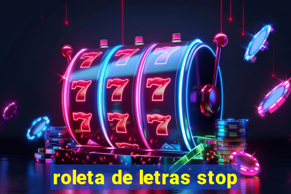 roleta de letras stop