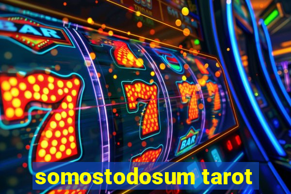 somostodosum tarot