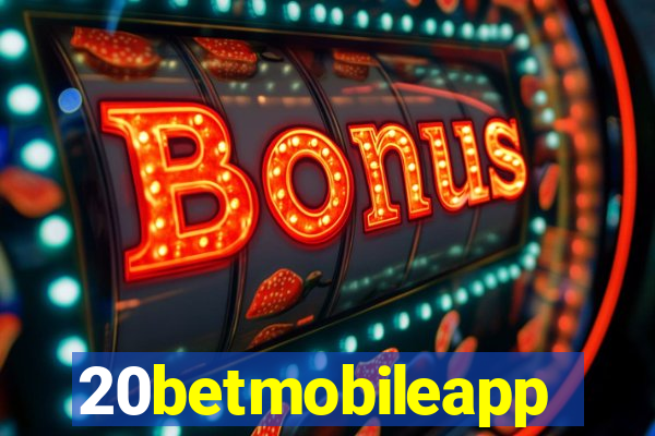 20betmobileapp