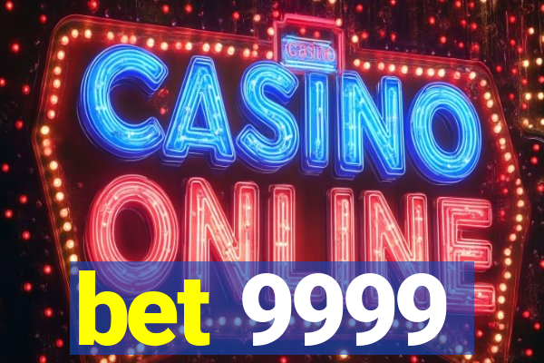 bet 9999