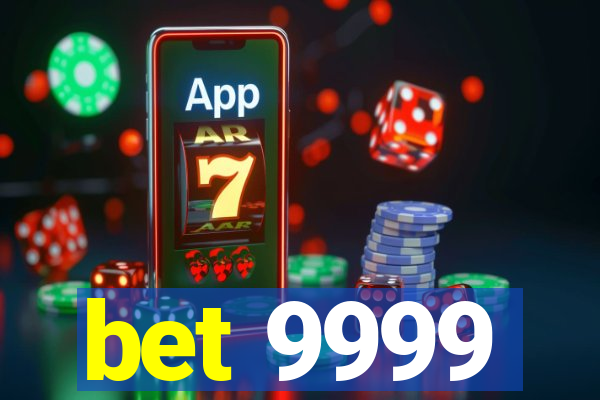 bet 9999