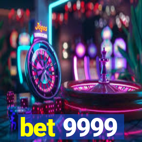 bet 9999