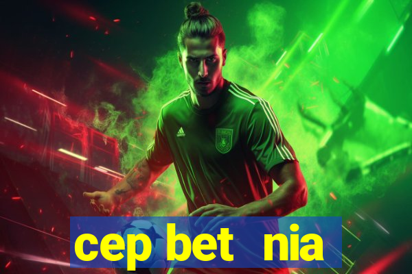 cep bet  nia