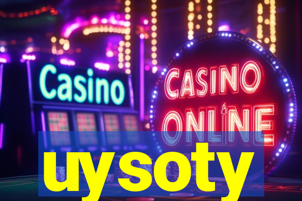 uysoty