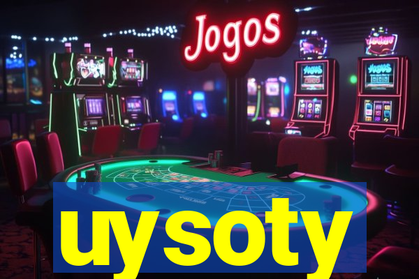 uysoty