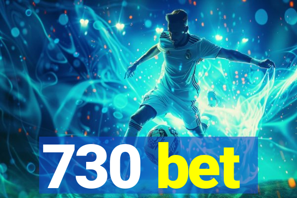 730 bet