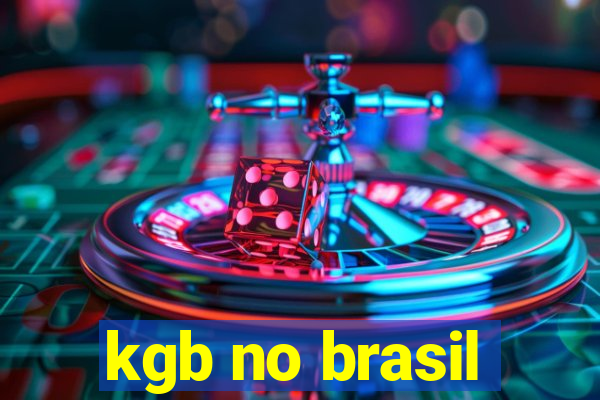 kgb no brasil