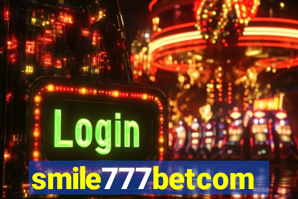 smile777betcom