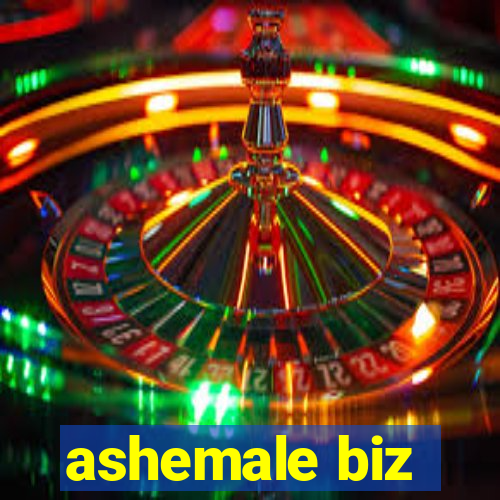 ashemale biz