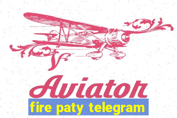 fire paty telegram