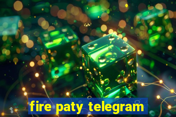 fire paty telegram