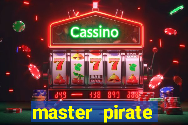 master pirate script pastebin