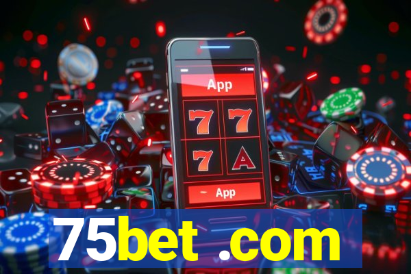 75bet .com