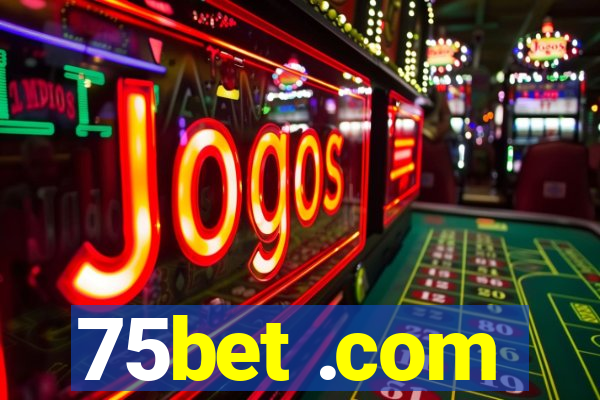 75bet .com