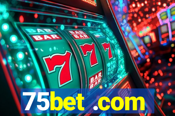 75bet .com