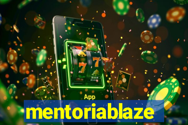 mentoriablaze