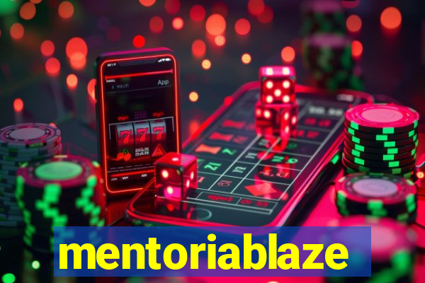 mentoriablaze
