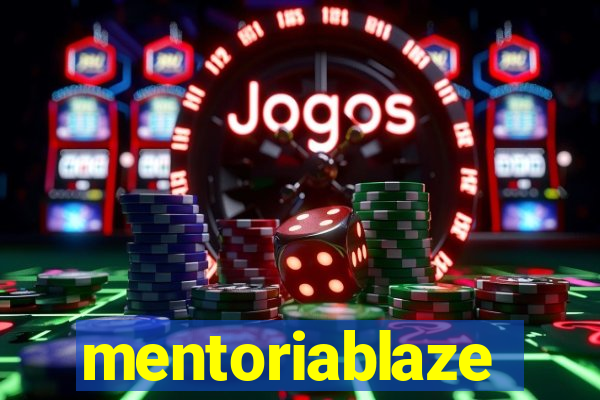 mentoriablaze