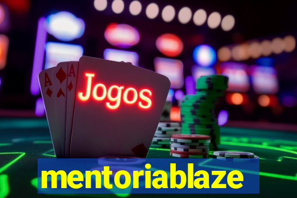 mentoriablaze