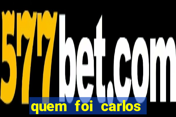 quem foi carlos eduardo fortuna
