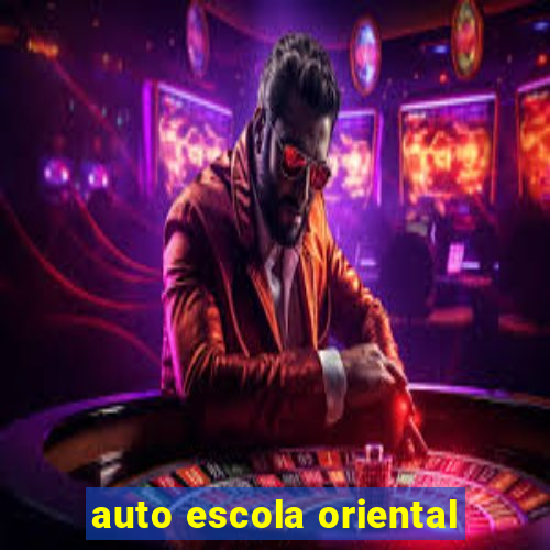 auto escola oriental