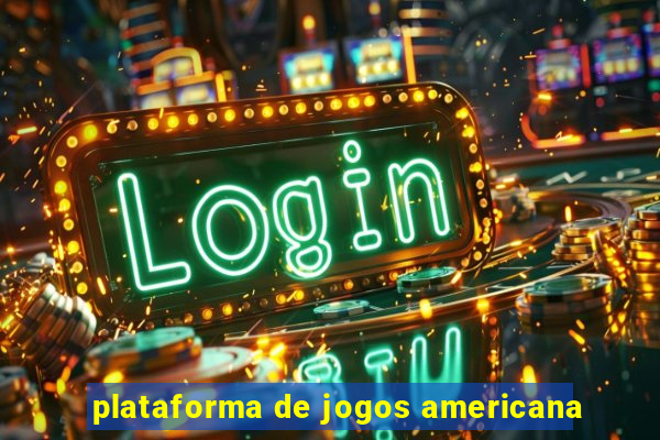 plataforma de jogos americana