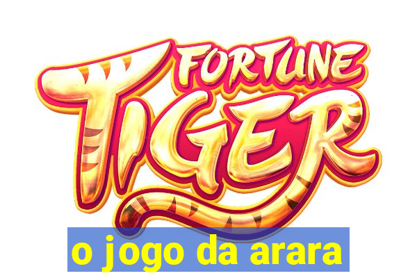 o jogo da arara