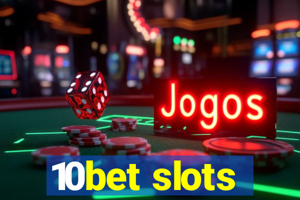 10bet slots