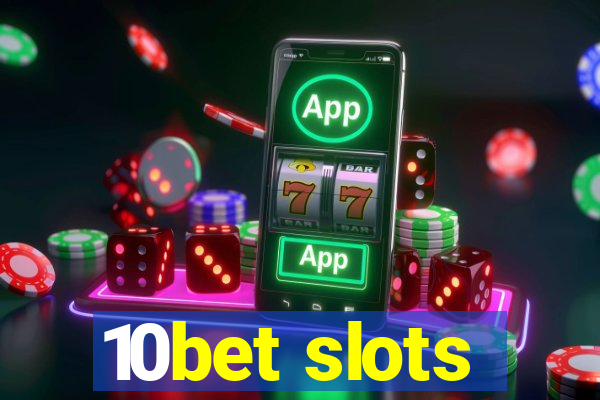 10bet slots