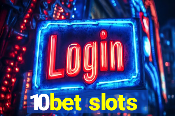 10bet slots