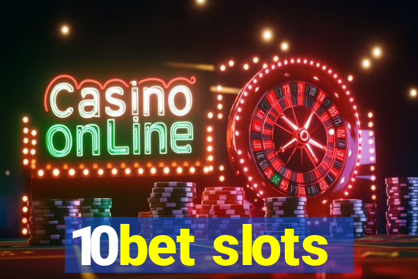 10bet slots