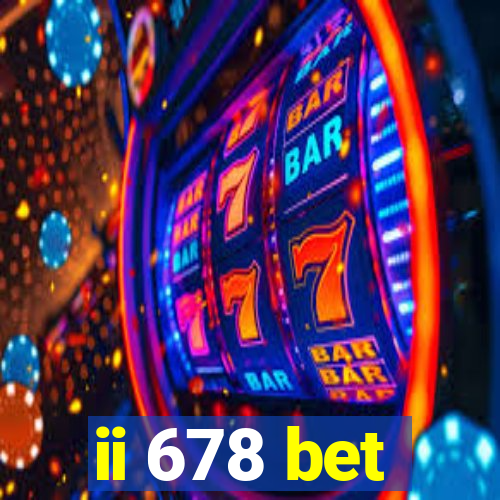 ii 678 bet