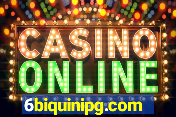 6biquinipg.com