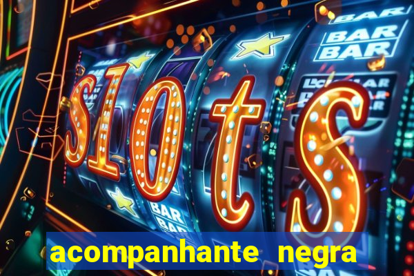 acompanhante negra s o paulo