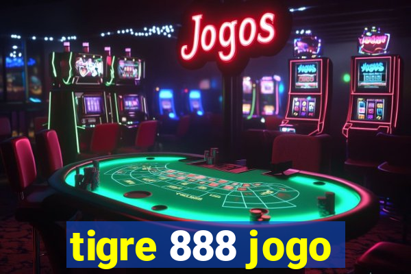tigre 888 jogo