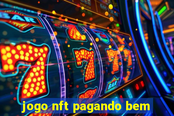 jogo nft pagando bem