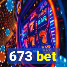 673 bet