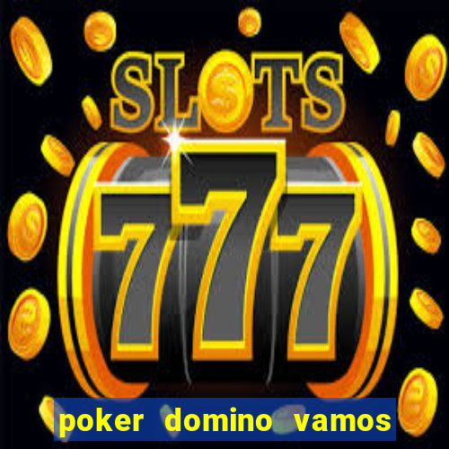 poker domino vamos penghasil uang