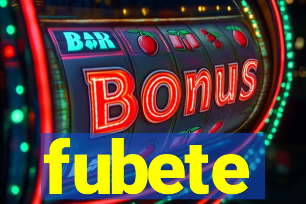 fubete