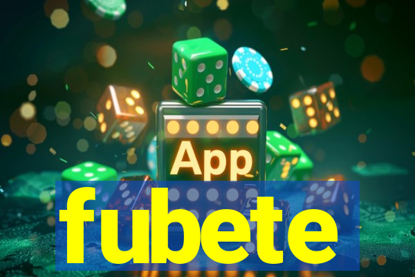 fubete