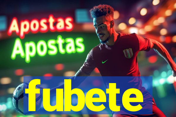 fubete