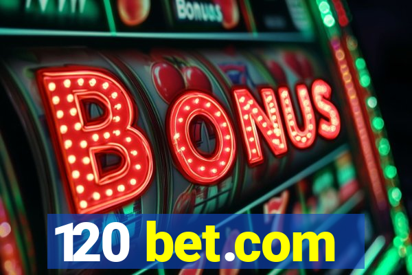 120 bet.com