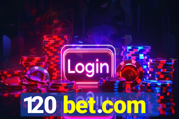 120 bet.com