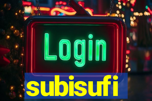 subisufi