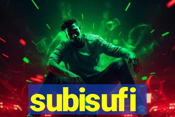 subisufi