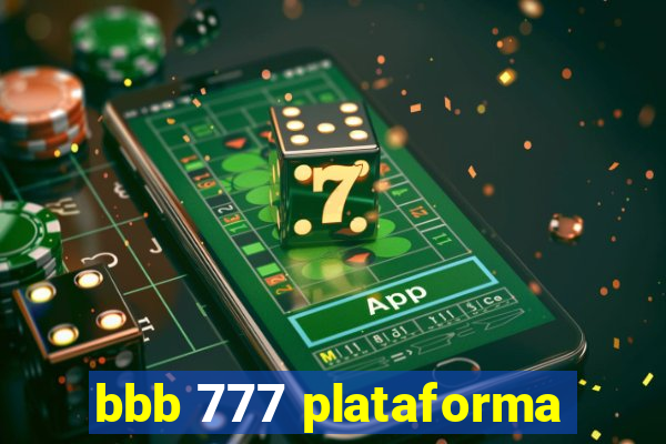 bbb 777 plataforma
