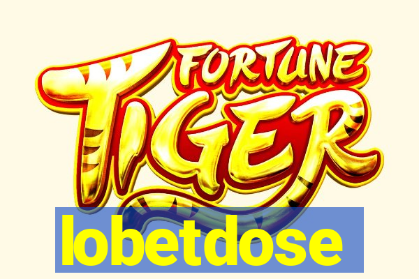 lobetdose